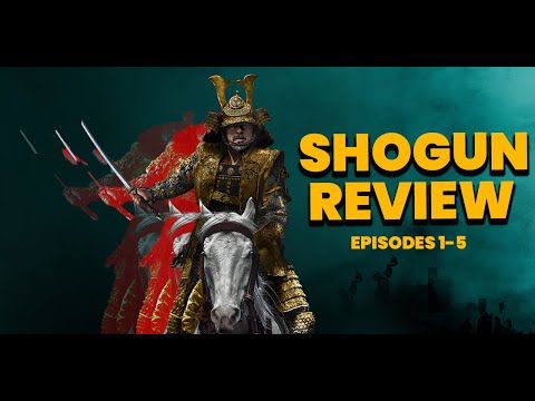 Shogun Review (Eps 1-5) (SPOILERS)