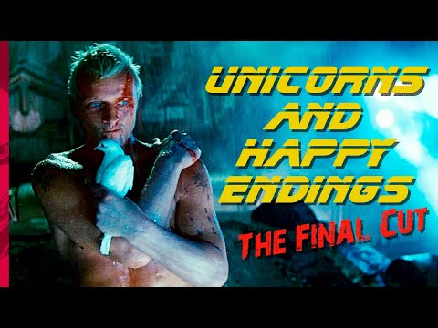 Unicorns and Happy Endings – Blade Runner The Final Cut