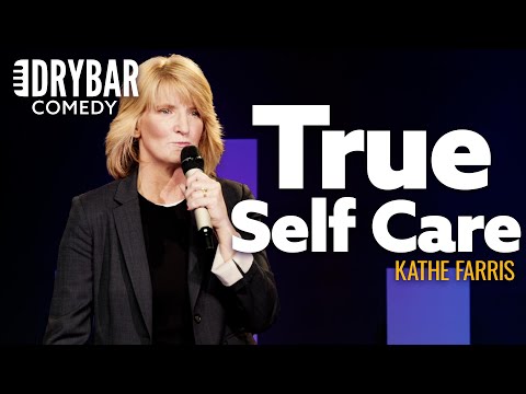 The True Definition Of Self Care. Kathe Farris