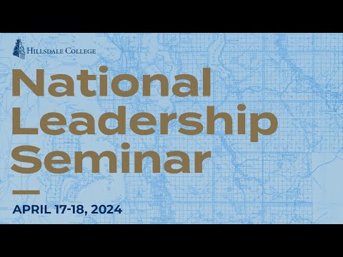 Hillsdale College National Leadership Seminar