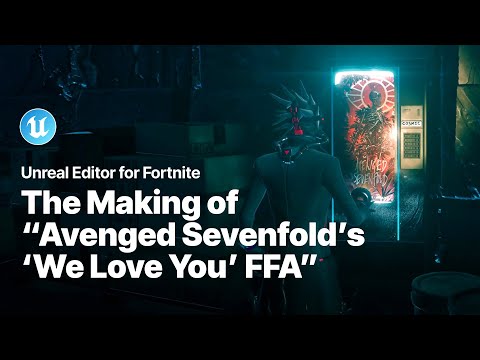 Avenged Sevenfold’s ‘We Love You’ FFA | Unreal Editor for Fortnite