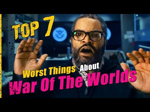The Top 7 Worst Things About War Of The Worlds