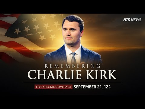 LIVE: Remembering Charlie Kirk: NTD Live Special Coverage