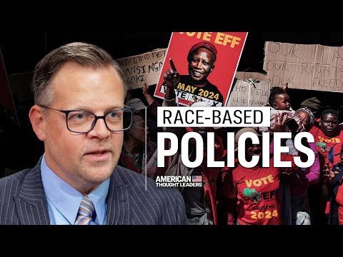 How Race-Based Policies Are Harming South Africa: Ernst Roets