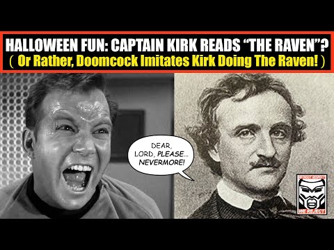 Halloween Comedy: My Celebrity Impression of Kirk Reading “The Raven” By Edgar Allen Poe!