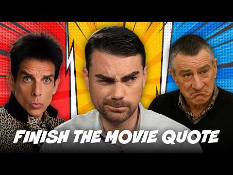 Can You Finish The Movie Quote? w/ Ben Shapiro