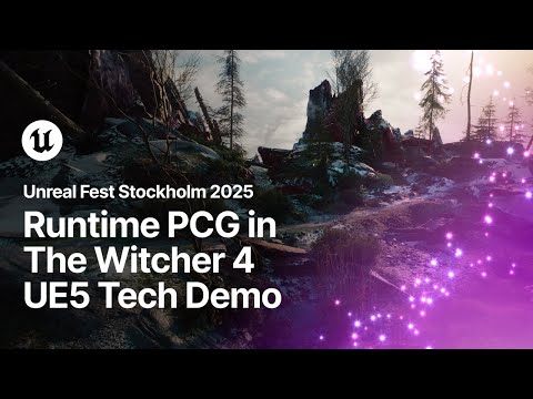 Runtime PCG in The Witcher 4 Unreal Engine Tech Demo | Unreal Fest Stockholm 2025