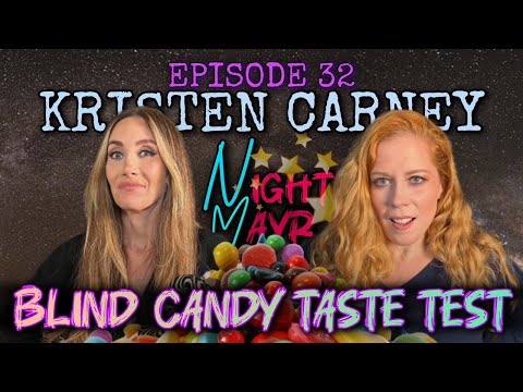 Chrissie Mayr’s NightMayr Episode 32 – Blind Candy Taste Test Challenge With Kristen Carney!