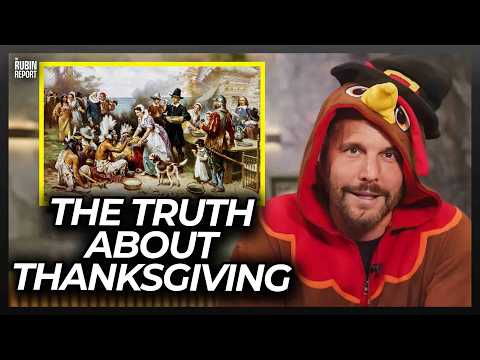 Dave Rubin Explains the Truth About Thanksgiving