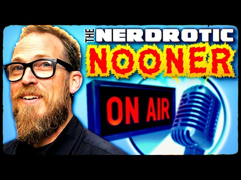 Nerdrotic Nooner 543