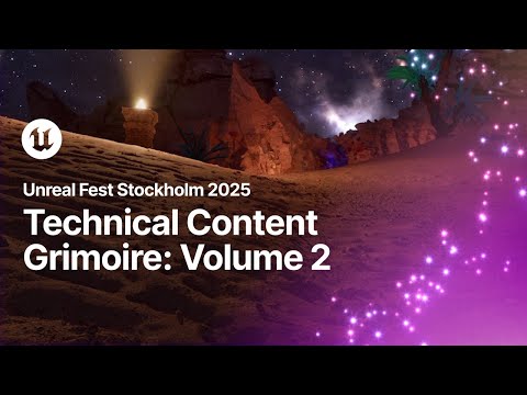 Technical Content Grimoire: Volume 2 | Unreal Fest Stockholm 2025