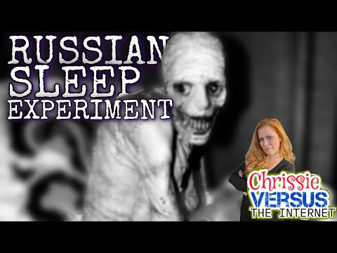 The Russian Sleep Experiment Creepy Pasta! Chrissie Mayr VS The Internet Reaction