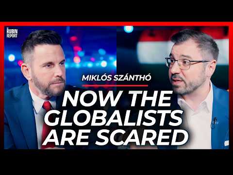 The Real Reason Globalists Are Finally Afraid | Miklós Szánthó