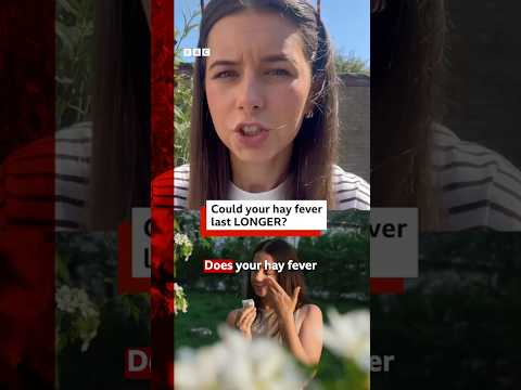 Why hay fever symptoms are lasting longer. #BBCNews