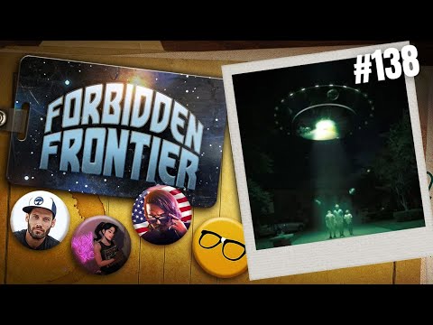 The Official FIRST Release of UFO Disclosure – Forbidden Frontier #138