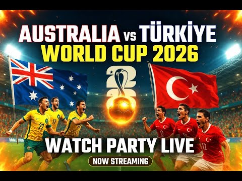 FIFA World Cup 2026: AUSTRALIA VS TURKIYE | Live Reaction!