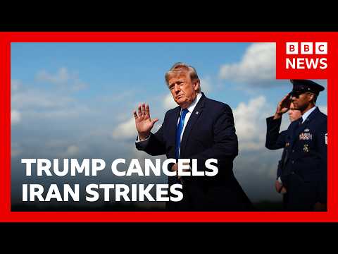 Trump cancels Iran strikes subject to deal being made ‘rapidly’ | BBC News