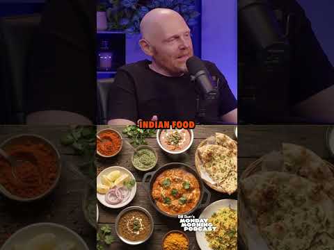 Bill Burr & Nimesh Patel on Indian Food