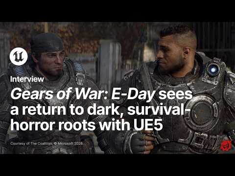 Gears of War: E-Day | Developer Interview | Unreal Engine